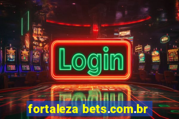 fortaleza bets.com.br